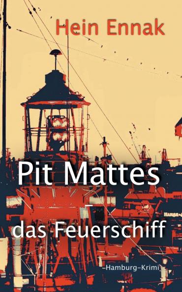 Pit Mattes - das Feuerschiff