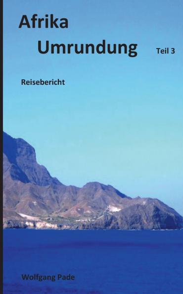 Afrika Umrundung Teil 3