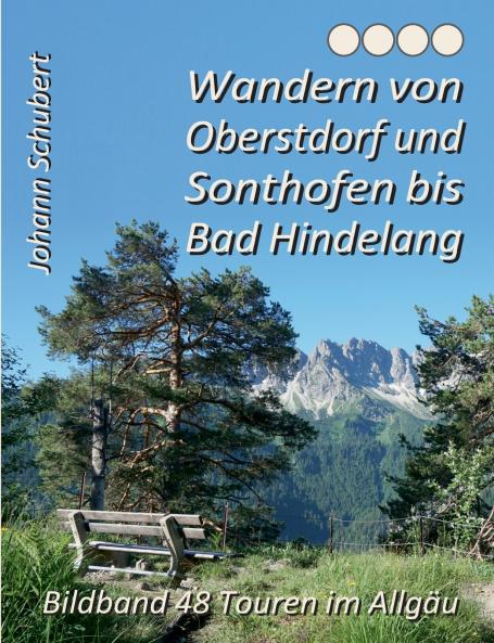 Wandern von Oberstdorf und Sonthofen bis Bad Hindelang