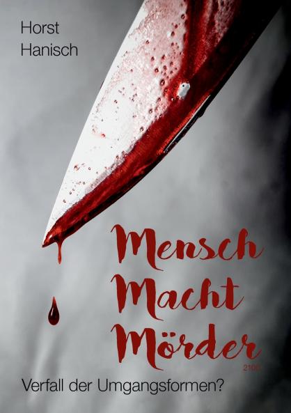 Mensch Macht Mörder 2100