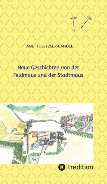 Neue Geschichten von der Feldmaus und der Stadtmaus