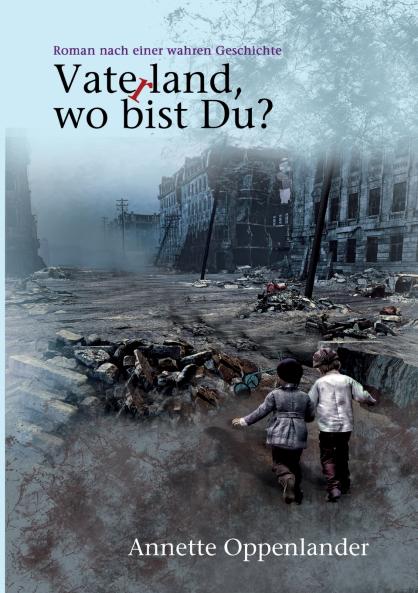 Vaterland wo bist du?
