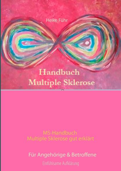 MS-Handbuch Multiple Sklerose gut erklärt  Für Angehörige & Betroffene