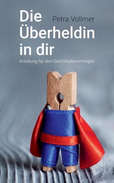 Die Überheldin in dir