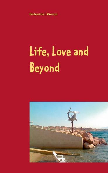 Life Love and Beyond