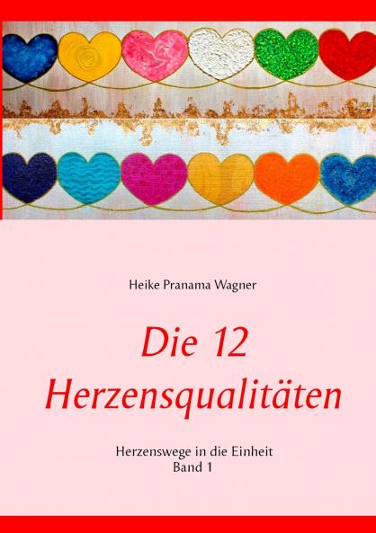 Die 12 Herzensqualitäten