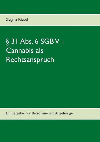 § 31 Abs. 6 SGB V -  Cannabis als Rechtsanspruch