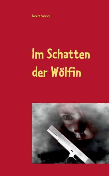 Im Schatten der Wölfin