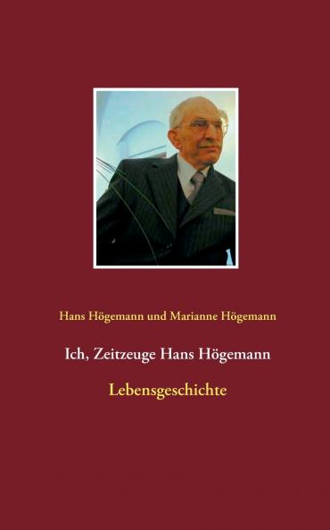 Ich Zeitzeuge Hans Högemann