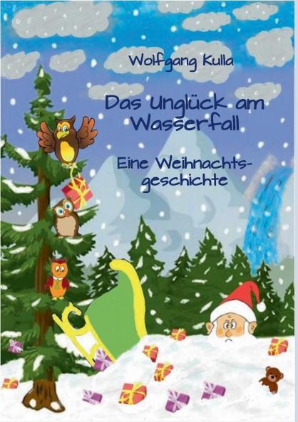 Das Unglück am Wasserfall - Eine Weihnachtsgeschichte