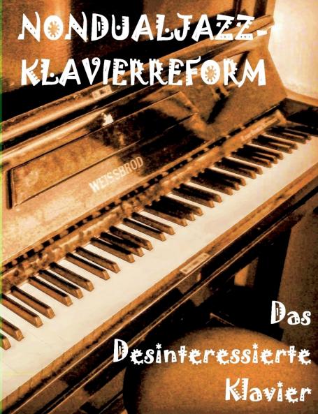 Das Desinteressierte Klavier