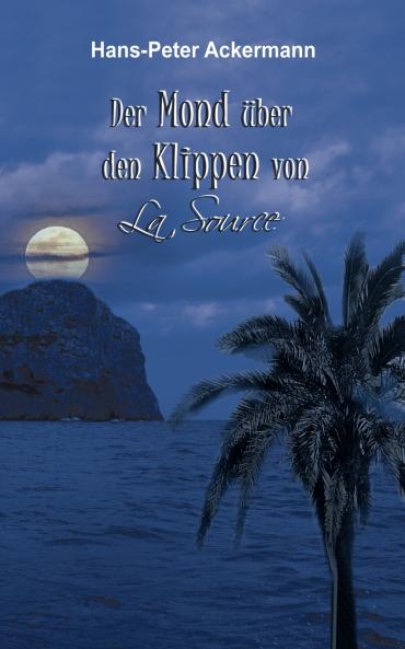 Der Mond über den Klippen von La Source