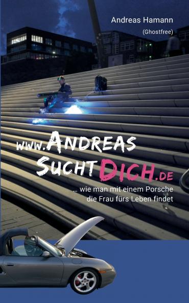 www.AndreasSuchtDich.de