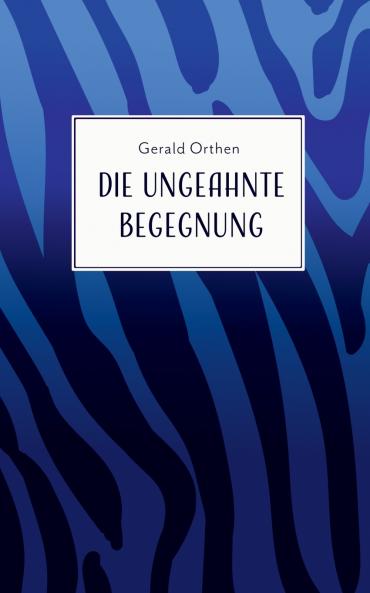 Die ungeahnte Begegnung