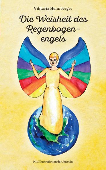 Die Weisheit des Regenbogenengels