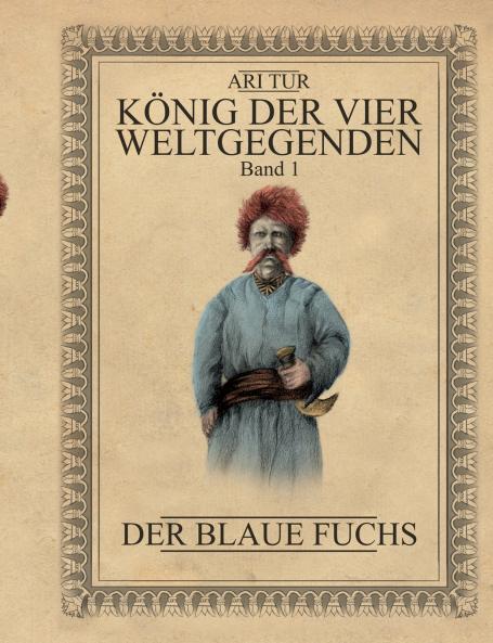 König der vier Weltgegenden - Band 1