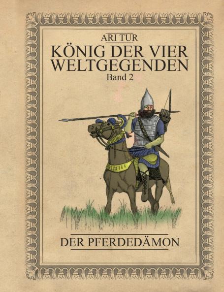 König der vier Weltgegenden - Band 2