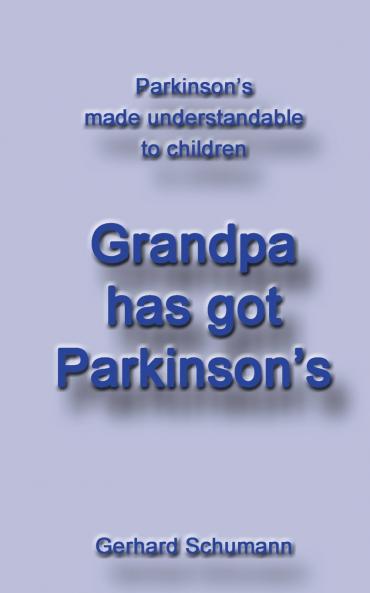 Grandpa has got Parkinson´s
