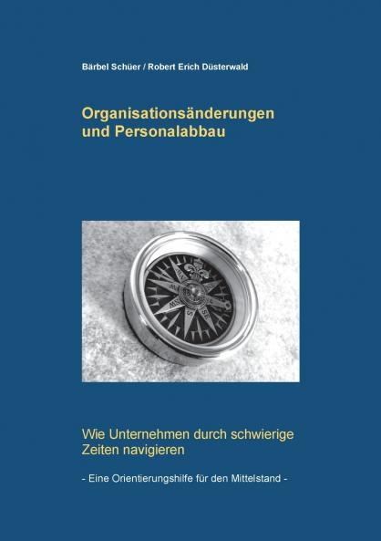 Organisationsänderungen und Personalabbau