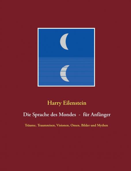 Die Sprache des Mondes - für Anfänger