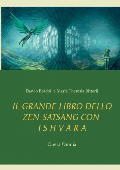 IL GRANDE LIBRO DELLO ZEN-SATSANG con I S H V A R A