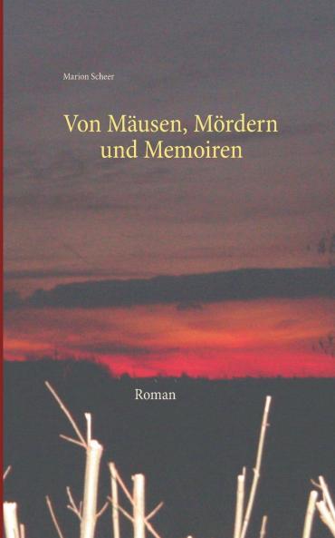 Von Mäusen Mördern und Memoiren