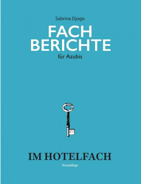 Fachberichte für Azubis im Hotelfach
