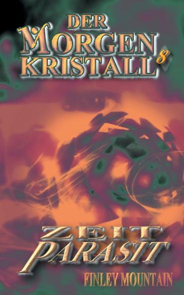 Der Morgenkristall 8