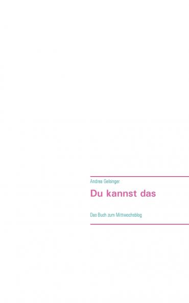 Du kannst das - deine Einzigartigkeit macht dich stark