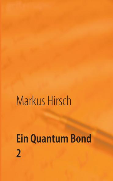 Ein Quantum Bond 2