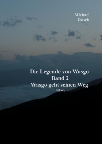 Die Legende von Wasgo Band 2