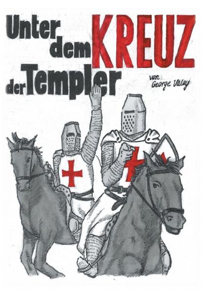 Unter dem Kreuz der Templer