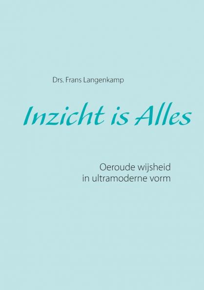 Inzicht is Alles