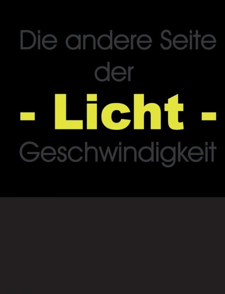 Die andere Seite der Lichtgeschwindigkeit