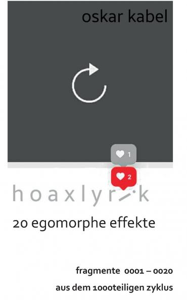 Hoaxlyrik - 20 Egomorphe Effekte