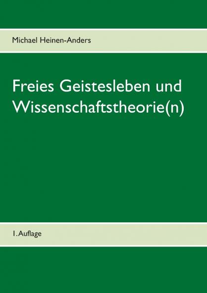 Freies Geistesleben und Wissenschaftstheorie(n)