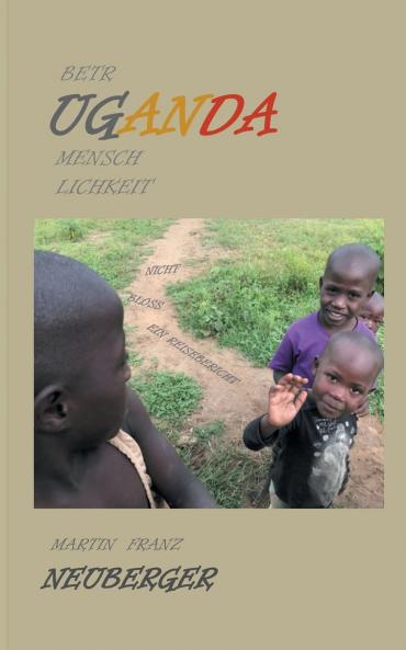 betrUGANDAmenschlichkeit