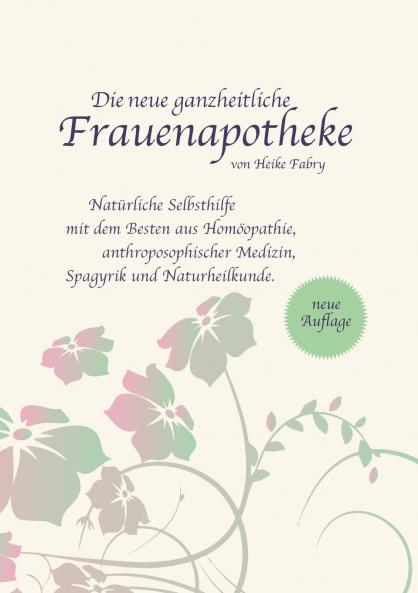 Die neue ganzheitliche Frauenapotheke