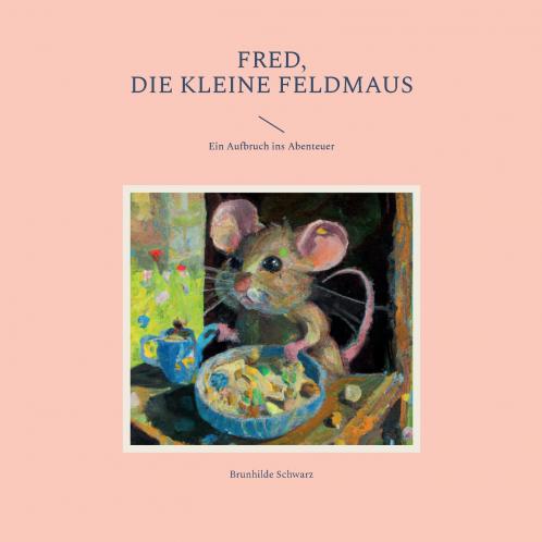 Fred die kleine Feldmaus