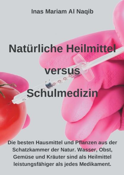 Natürliche Heilmittel versus Schulmedizin