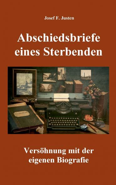 Abschiedsbriefe eines Sterbenden
