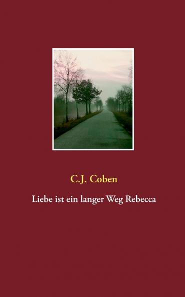 Liebe ist ein langer Weg Rebecca
