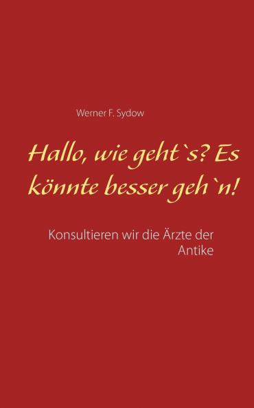 Hallo wie geht`s? Es könnte besser geh`n!