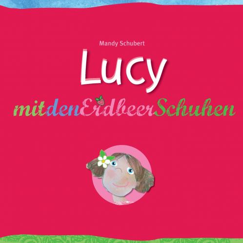 Lucy mit den Erdbeerschuhen