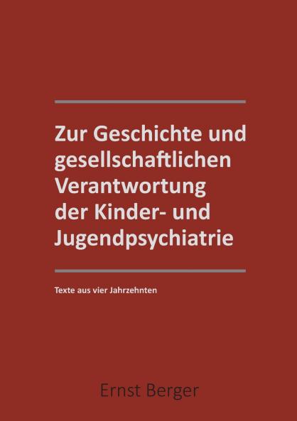 Zur Geschichte und gesellschaftlichen Verantwortung der Kinder- und Jugendpsychiatrie