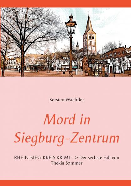 Mord in Siegburg-Zentrum