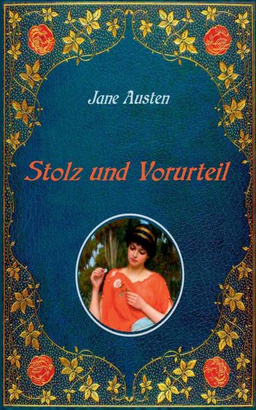 Stolz und Vorurteil. Mit Illustrationen von Hugh Thomson.