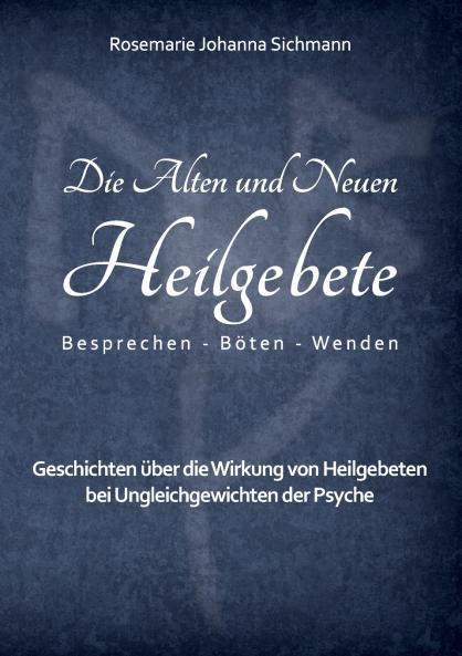 Die Alten und Neuen Heilgebete