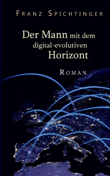 Der Mann mit dem digital-evolutiven Horizont