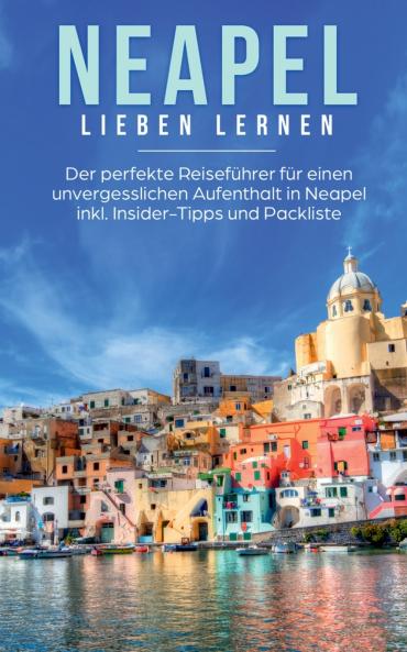 Neapel lieben lernen